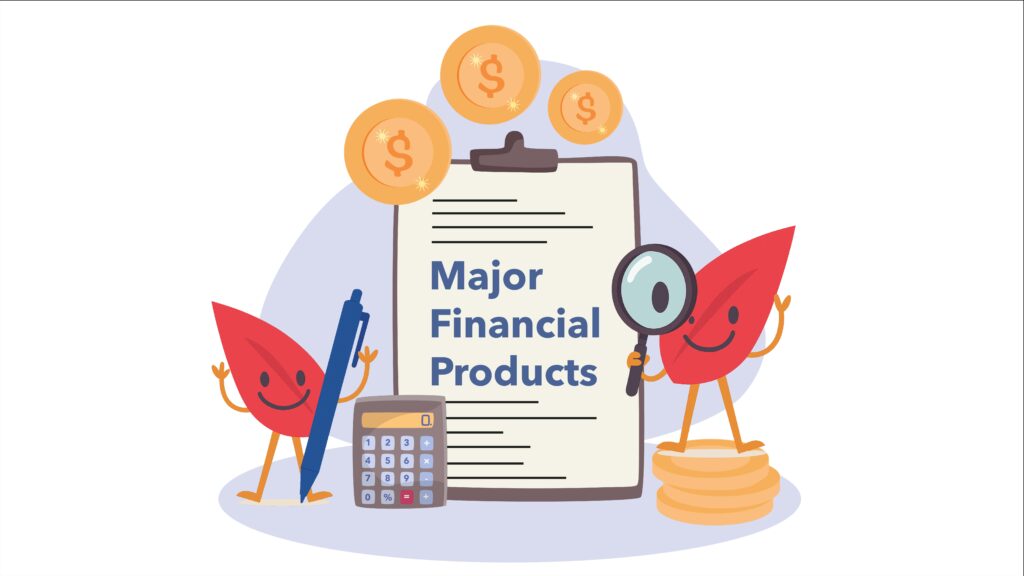 Major Financial Major Financial Products - Free Financial Literacy Courses in Singapore ...